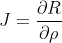 J=\frac{\partial R}{\partial \rho}